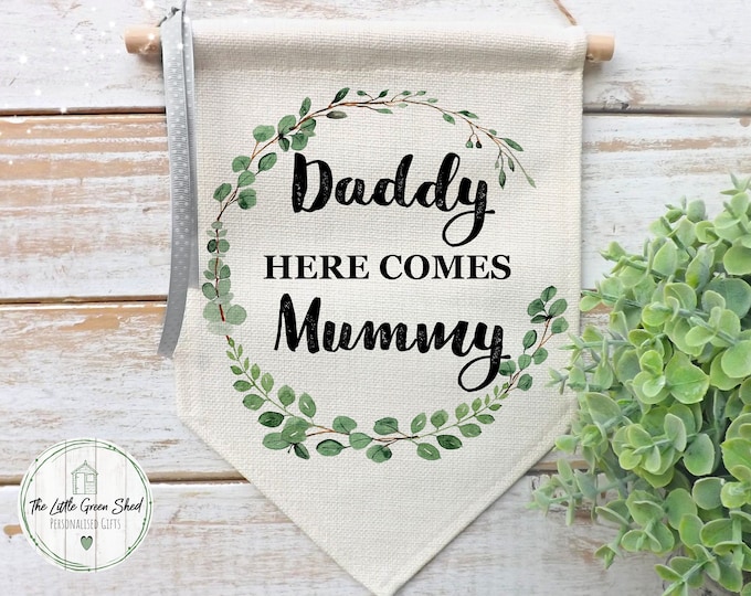 Wedding Flag, Wedding Banner, Wedding Decor, Daddy Here Comes Mummy, Uncle Here Comes Auntie, Here Comes The Bride