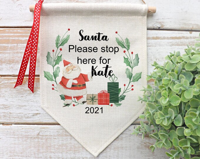 Santa Please stop here Sign, Personalised Christmas Sign, Childrens Christmas Banner 2023