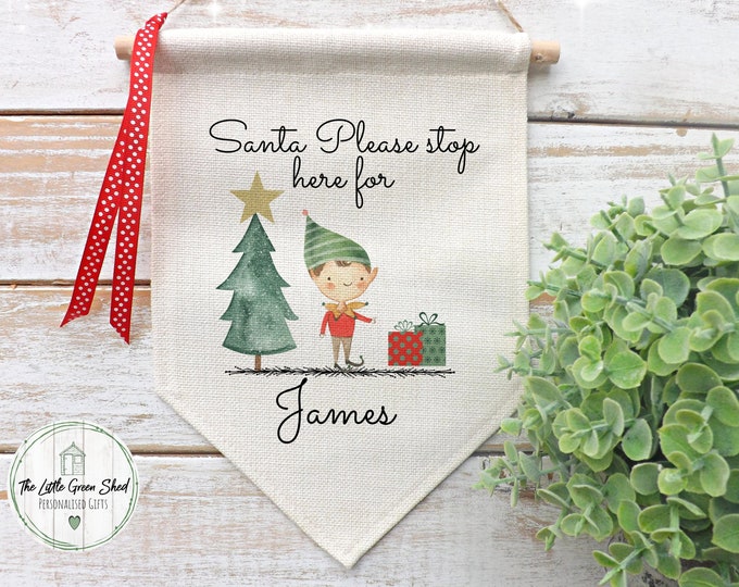 Santa Please stop here Sign, Boy Elf, Personalised Christmas Sign, Childrens Christmas Banner