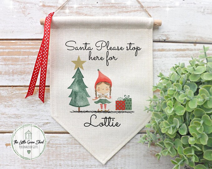 Santa Please stop here Sign, Girl Elf, Personalised Christmas Sign, Childrens Christmas Banner 2023