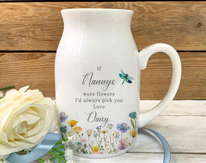 Personalised Nanny Vase - If Nannys Were Flowers I'd Pick You - Ceramic Jug Mother's Day Birthday Gift - Mum Nana Gran Small Jug