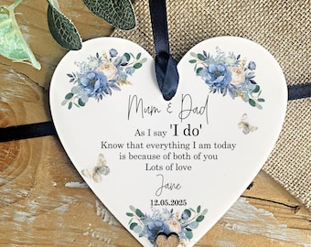 Personalised Mum And Dad Of The Groom Bride Gift As I Say I Do Thank You Gift Blue Floral Hanging heart Ornament Wedding Keepsake