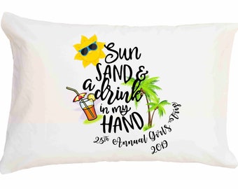 Sun Sand and Drink In My Hand Girls Trip Standard Pillowcase