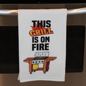 Grill is on Fire Flour Sack Tea Towel