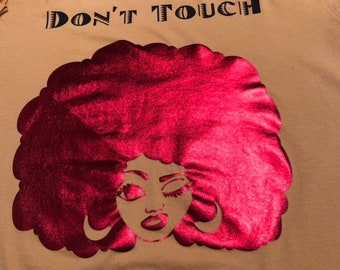 Hair T-shirt, Don’t touch my hair T-shirt, Hair Shirt, Don’t touch my hair shirt, Don’t touch my hair tee, Hair pride, Hair natural Afro Fro