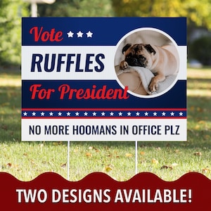 Custom Pet Political Yard Sign, Funny 2024 Political Sign, Dog Election Sign, Cat Political Yard Sign, 2 Designs Available