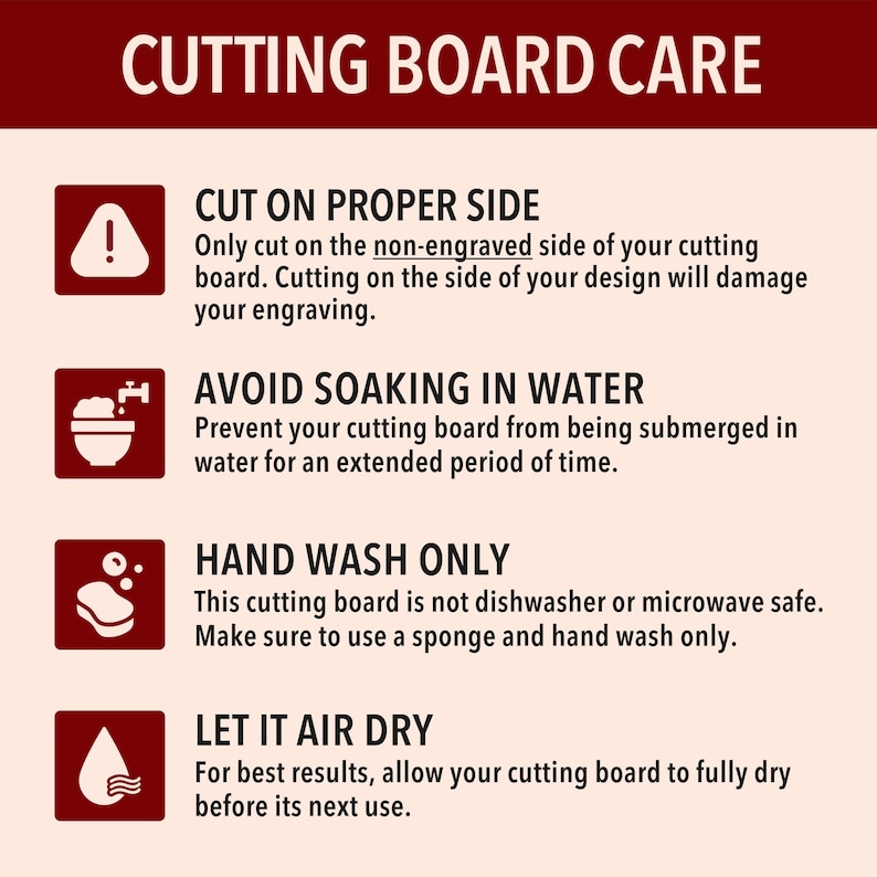 Infographic states to cut on the non-engraved side of the board, avoid soaking the board in water, hand wash only, & let it air dry for best results & to increase the longevity of the board. This also helps to preserve the engraving on the front