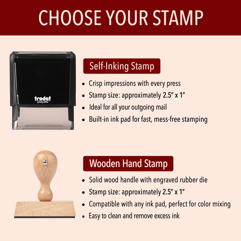 May include: Image featuring two stamp options: a self-inking stamp and a wooden hand stamp. The self-inking stamp is black, and the wooden stamp has a light wood handle. The text reads "CHOOSE YOUR STAMP". The stamp size is approximately 2.5" x 1".