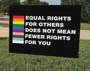 Equal Rights Pride Yard Sign | LGBTQ+ Support Lawn Sign