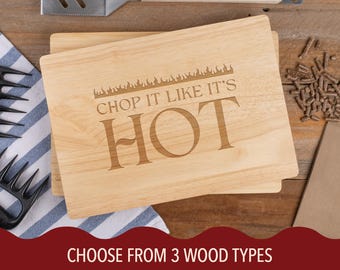 Chop It Like It's Hot Cutting Board, Custom Engraved Charcuterie Board, Funny Chopping Block, Premium Wood Cutting Block, Trendy Gifts