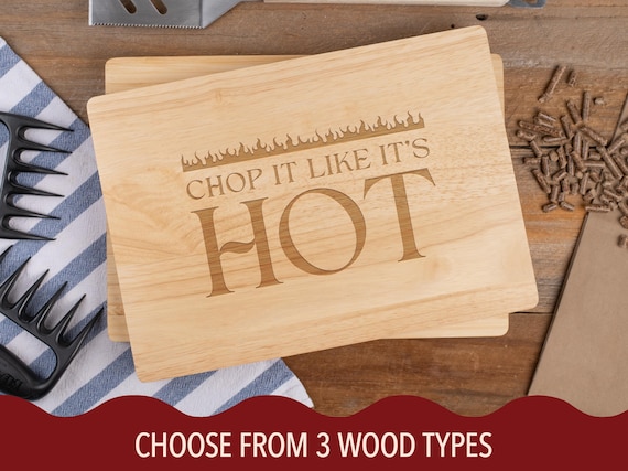 Chop It Like It's Hot Cutting Board, Custom Engraved Charcuterie Board, Funny Chopping Block, Premium Wood Cutting Block, Trendy Gifts