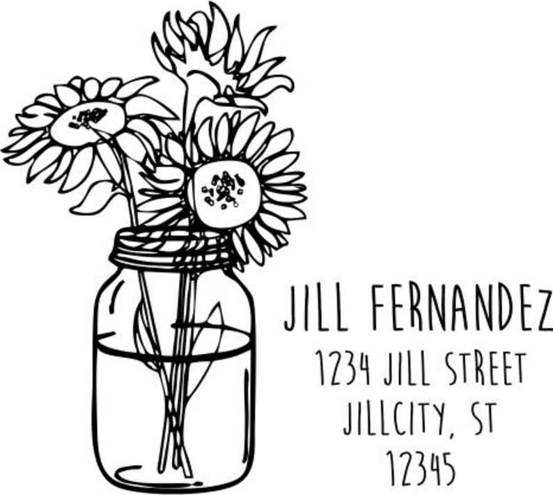 May include: A black and white line drawing of a mason jar filled with sunflowers. The text "JILL FERNANDEZ", "1234 JILL STREET", "JILLCITY, ST", and "12345" is below the jar.