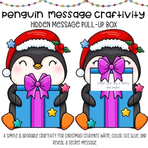 May include: Two cartoon penguins wearing Santa hats and holding blue gift boxes with purple bows. One box has a message that reads, "I hope your day is merry and bright!" The image includes text that says "penguin message craftivity" and "Hidden message pull-up box."