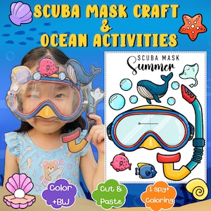Op de afbeelding: Een kind draagt een papieren duikmasker met decoraties met oceaanthema. De afbeelding bevat de tekst "SCUBA MASK CRAFT & OCEAN ACTIVITIES" en een afdrukbaar vel met een duikmasker, een walvis, vissen en bellen. Extra tekst omvat "Color +BW", "Cut & Paste" en "I spy+ Coloring".