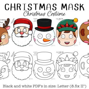May include: Black and white printable PDF templates for Christmas masks. The masks include a reindeer, Santa, snowman, elf, and gingerbread man. The text "Christmas Mask" and "Christmas Costume" is at the top of the page. The text "Black and white PDF's in size: Letter (8.5x 11")" is at the bottom of the page.