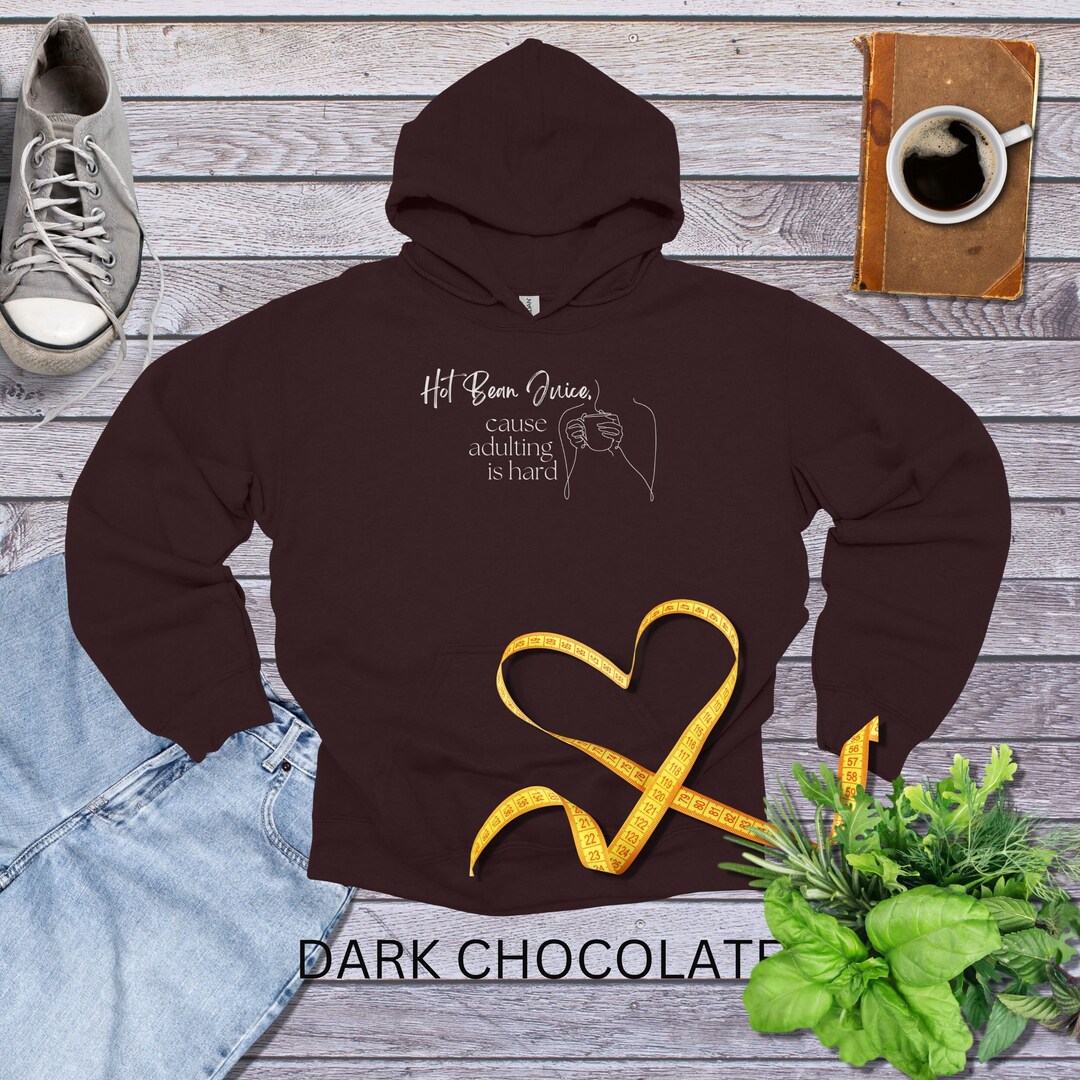 Hot Bean Juice, Cause Adulting is Hard Coffee Hoodie Etsy