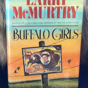 Buffalo Girls, by Larry McMurtry