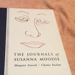 The Journals Of Susannah Moodie, by Margaret Atwood
