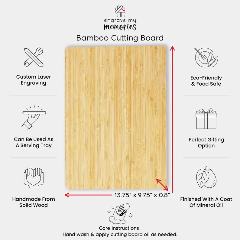 May include: A rectangular bamboo cutting board with the text "engrave my memories" and "Bamboo Cutting Board". The board measures 13.75" x 9.75" x 0.8". Features include custom laser engraving, serving tray use, and eco-friendly materials.