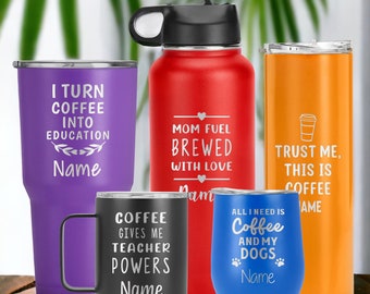 Personalized Tumbler, Laser Engraved Coffee Mug, Coffee Lover Gift, Double Insulated Travel Cup, Custom Drinkware, Coffee Gift, Coffee Cup