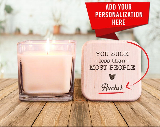 You Suck Less Than Most People Candle Gift, Valentine Gift, Couples Gift, Anniversary Gift, Funny Gift