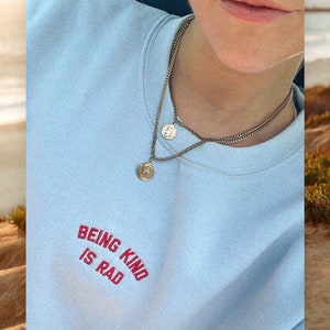 Being Kind is Rad - Embroidered - Unisex Sweatshirt. Choose Kindness. Be Kind. Equality. Crewneck Gift. Kindness wins.