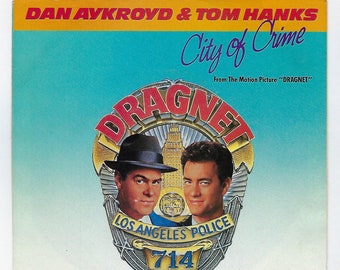 Dan Aykroyd & Tom Hanks - City Of Crime from The Movie Dragnet - 45rpm - 1987