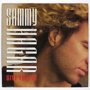 Sammy Hagar - Give To Live / When The Hammer Falls - 45rpm - 1987