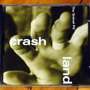 The Gravel Pit - Crashland - (Brand New) - Disque compact - 1994