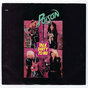 Poison - Talk Dirty To Me / Want Some, Need Some - 45rpm - 1986
