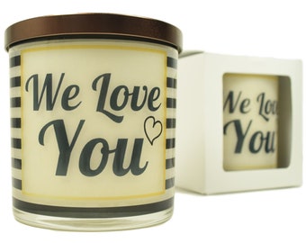 We Love You Candle - Natural Soy Candle, 12 oz Glass Candle, Love You Gift Idea, Message Candle, Scented Candles Handmade, Love You Candles