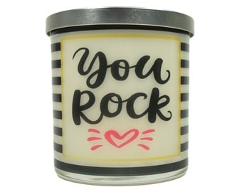 You Rock Candle - Natural Soy Candle, 12 oz Glass Soy Candles, Gift Idea, Message Candle, Candles Handmade, Inspirational Candle