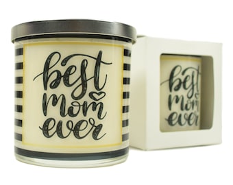Best Mom Ever Candle - Natural Soy Candle, 12 oz Glass Soy Candle, Gift Idea, Scented Handmade Candle, Message Candles, Mother's Day Candle