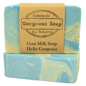 Hello Gorgeous Goat Milk Soap All Natural Soap, Handmade Soap, Homemade Soap, Handcrafted Soap, Goat Milk Soap Bar Handmade, Soaps Bar image 1