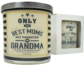 Only The Best Moms Get Promoted To Grandma Candle - Natural Soy 12 oz Glass Candle, Gift For Grandma, Christmas For Grandma, Grandmother