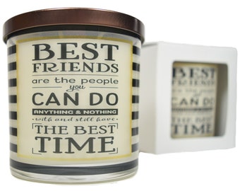 Best Friends Are The People You Can Do Anything & Everything With And Still Have The Best Time Candle - Natural Scented Candle, Gift Ideas
