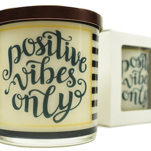 Positive Vibes Only Candle - Natural Soy Candle, 12 oz Glass Candle, Gift Idea, Message Candle, Candles Handmade, Inspirational Candle