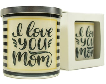 I Love You Mom Candle - Natural Soy Candle, 12 oz Glass Soy Candle, Gift Idea, Handmade Soy Candle, Message Candles, Christmas Gift For Mom