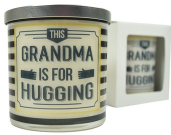 This Grandma Is For Hugging Candle - Natural Soy Candle, 12 oz Glass Soy Candle, Gift For Grandma, Christmas For Grandma, Grandmother Gift