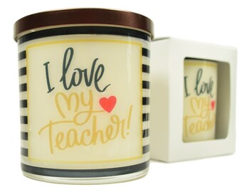 I Love My Teacher Candle - Natural Soy Candle, 12 oz Glass Soy Candle, Gift Idea, Message Candle, Scented Candles Handmade, Teacher Gifts