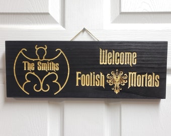 Customizable Haunted Mansion Welcome Foolish Mortals inspired wood door sign