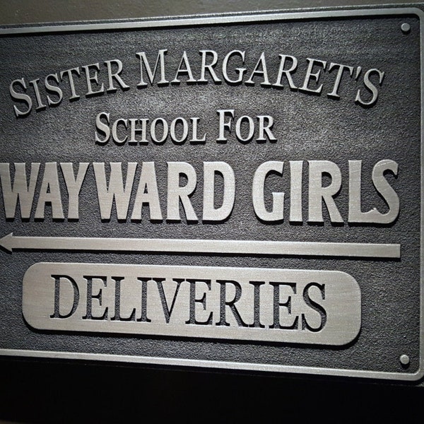 School for Wayward Girls Delivery sign plaque Daredevil Hellhouse