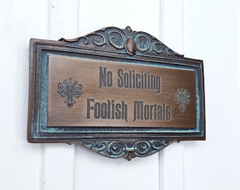 No Soliciting Foolish mortals Haunted Mansion Themed plaque