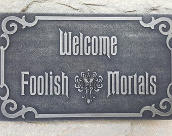 Disney Haunted Mansion Welcome Foolish Mortals Inspired Sign | Etsy