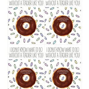 I Donut Was ich ohne einen Lehrer wie dich tun würde Cookie-Karte zum Ausdrucken, 3.5x5, Lehrer Wertschätzung, Cookie Box Backer, Punny, Clever, niedlich