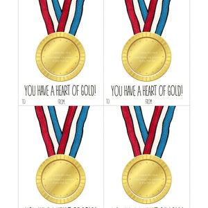 May include: Four printable cards with a gold medal design. Each card features a gold medal with a red, white, and blue ribbon. The text "YOU HAVE A HEART OF GOLD!" is printed below the medal, with spaces for "TO:" and "FROM:"