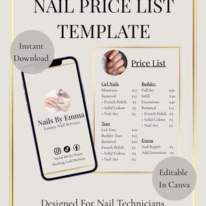 May include: A digital nail price list template with a gold border. The template includes a price list for gel nails, builder nails, and toes. The design includes a phone mockup with the business name and social media links.
