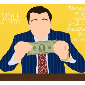 May include: A blue and white striped suit jacket with a red polka dot tie. The person is holding a $100 bill in their hands. The text "THE WOLF OF WALL STREET" is in the top left corner of the image. The text "Money is the oxygen of capitalism... And I wanna breathe more than any man alive" is in the top right corner of the image.