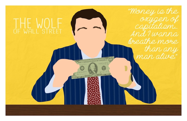 May include: A blue and white striped suit jacket with a red polka dot tie. The person is holding a $100 bill in their hands. The text "THE WOLF OF WALL STREET" is in the top left corner of the image. The text "Money is the oxygen of capitalism... And I wanna breathe more than any man alive" is in the top right corner of the image.