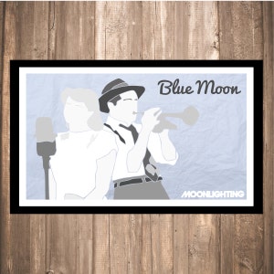 INSTANT DOWNLOAD - Moonlighting "Blue Moon" Print